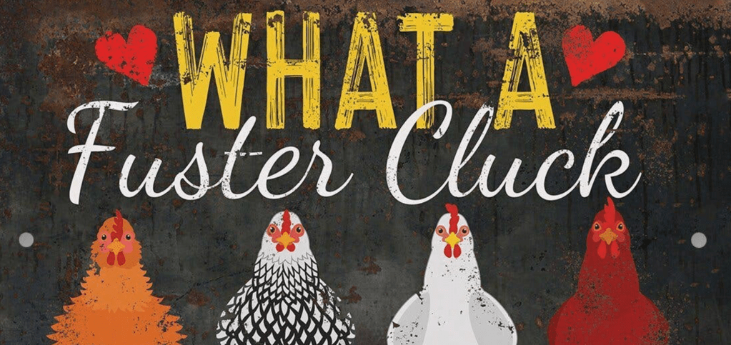 Fuster Cluck